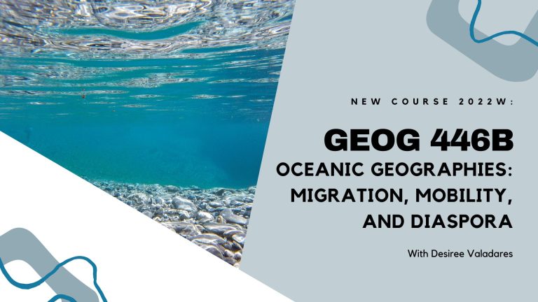 Text reads: GEOG 446B Oceanic Geographies: Migration, Mobility and Diaspora with Desirée Valadares. Image of a stony seabed