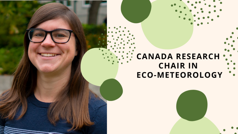 Sara is a white woman with long brown hair. She is wearing dark framed glasses and a sweater, and smiles at the camera. Text reads: Canada Research Chair in Eco-Meteorology