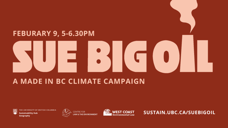 February 9. 5-6.30PM Sue Big Oil: A Made In BC Climate Campaign. 